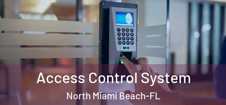 Access Control System North Miami Beach-FL