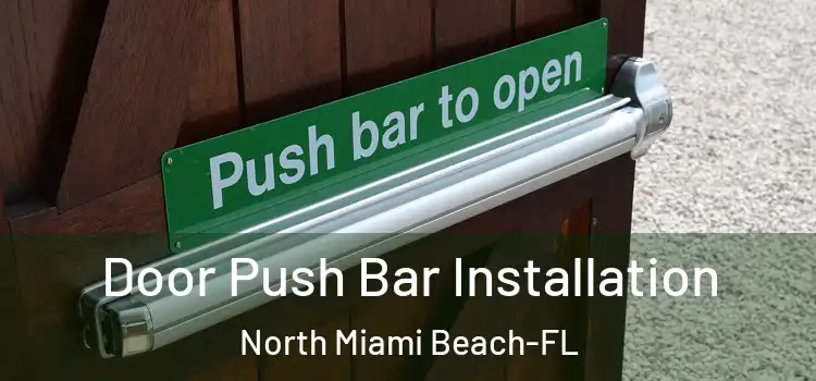 Door Push Bar Installation North Miami Beach-FL