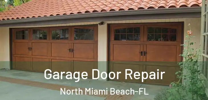 Garage Door Repair North Miami Beach-FL