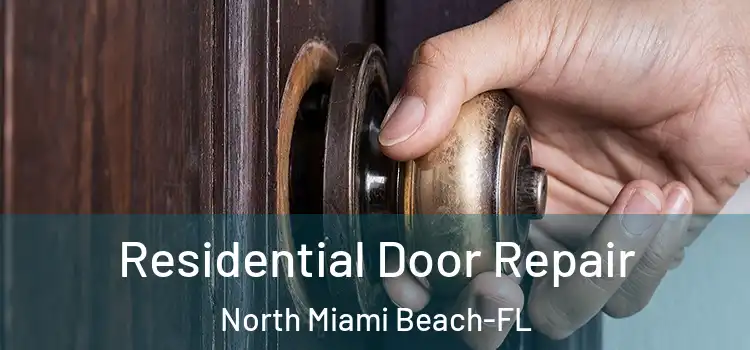 Residential Door Repair North Miami Beach-FL