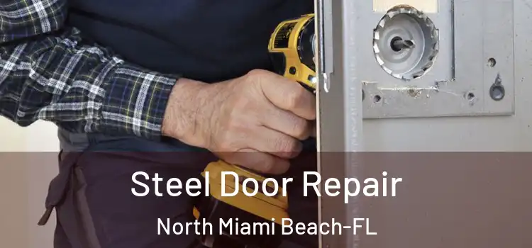 Steel Door Repair North Miami Beach-FL